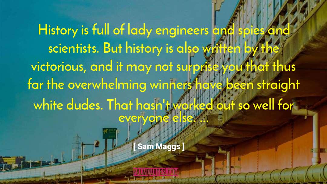 Sam Maggs Quotes: History is full of lady