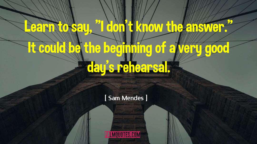 Sam Mendes Quotes: Learn to say, 