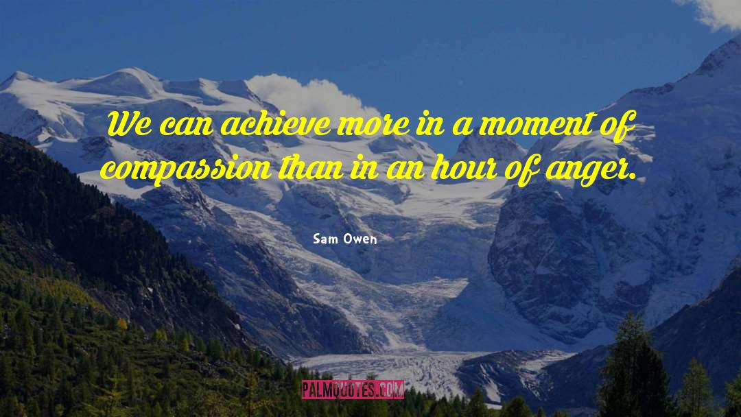Sam Owen Quotes: We can achieve more in
