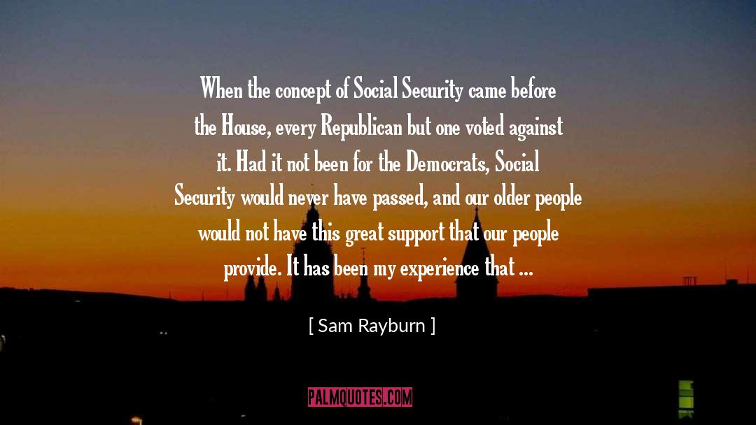 Sam Rayburn Quotes: When the concept of Social