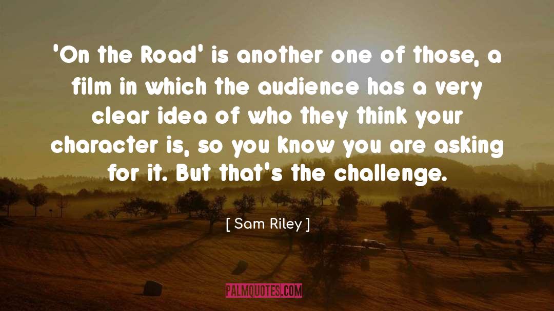 Sam Riley Quotes: 'On the Road' is another