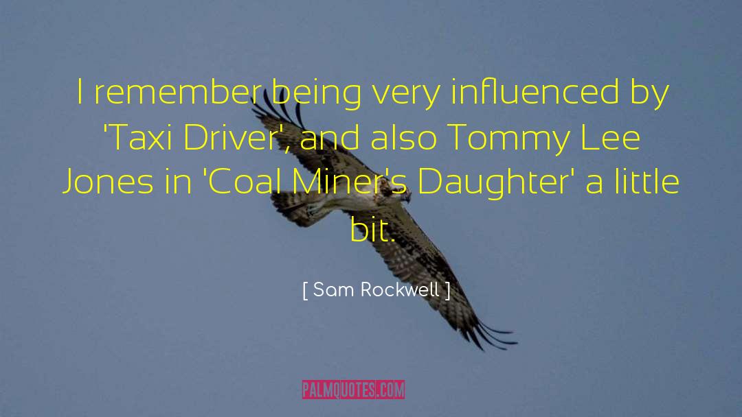 Sam Rockwell Quotes: I remember being very influenced