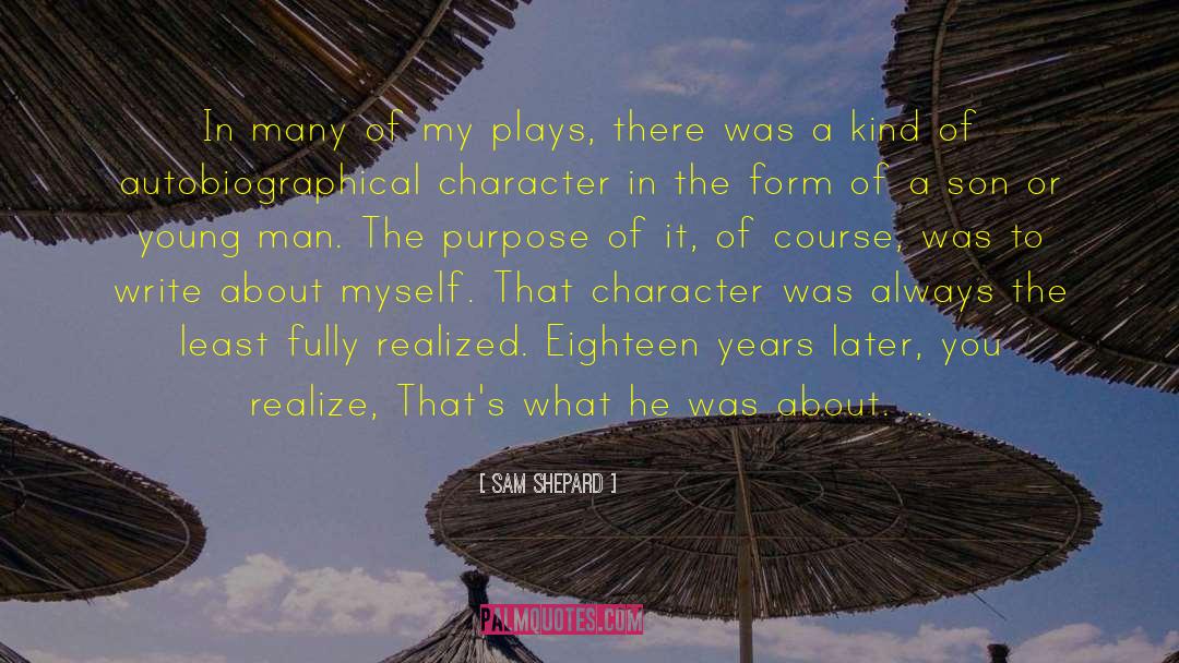 Sam Shepard Quotes: In many of my plays,