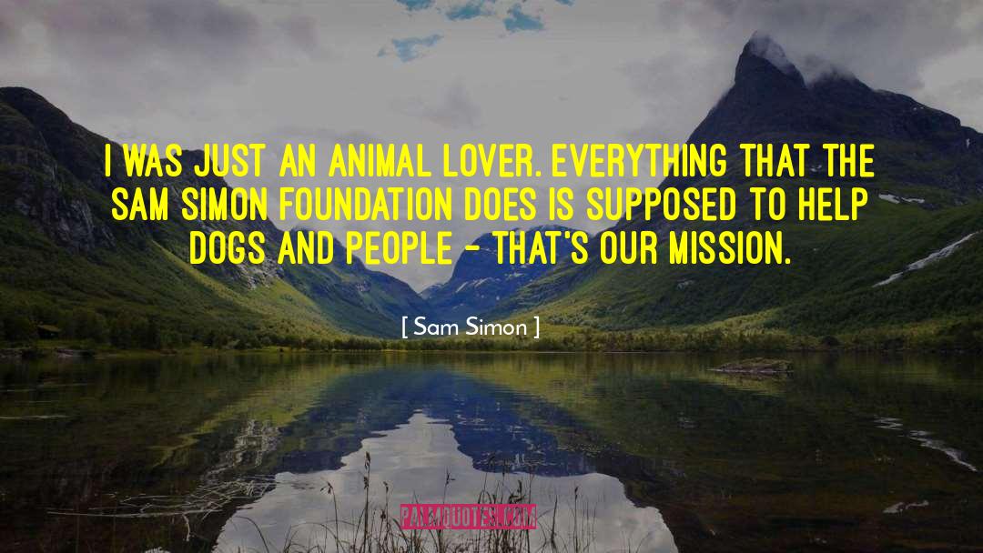 Sam Simon Quotes: I was just an animal