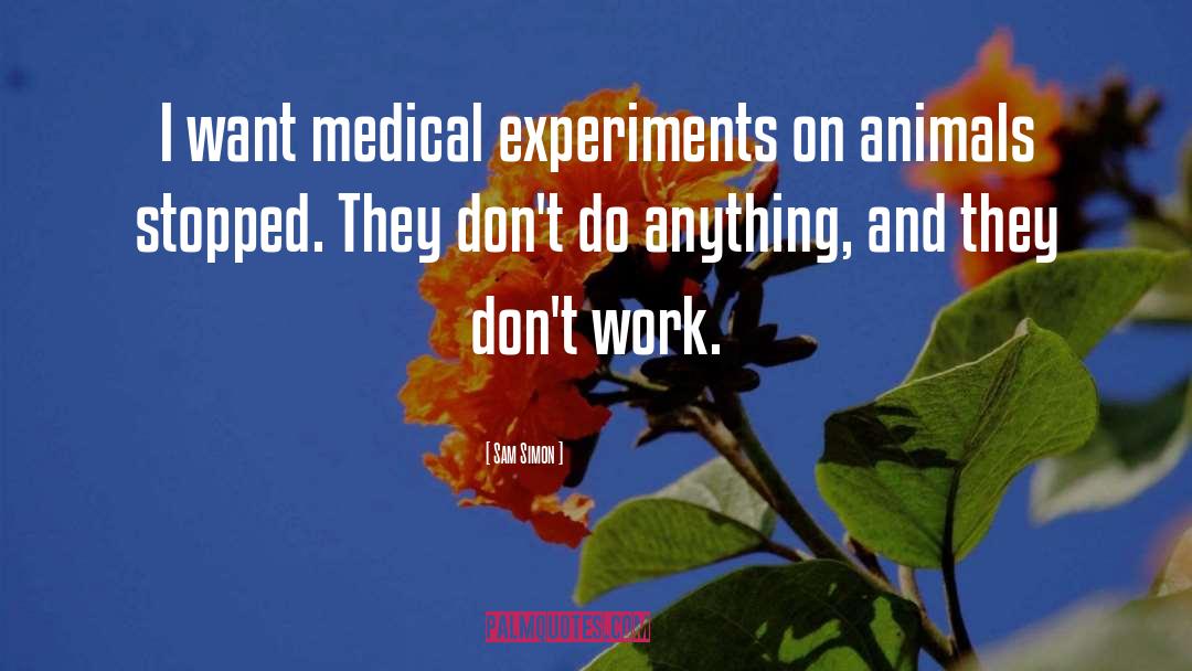 Sam Simon Quotes: I want medical experiments on