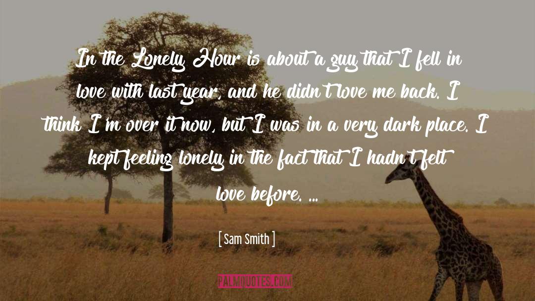 Sam Smith Quotes: In the Lonely Hour is