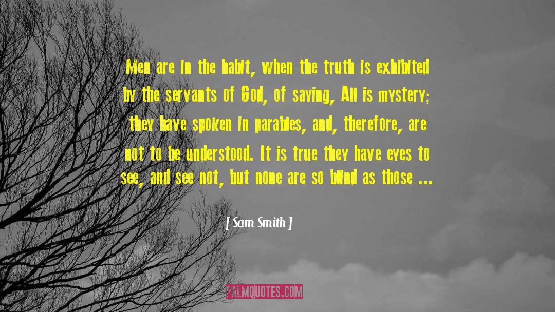 Sam Smith Quotes: Men are in the habit,