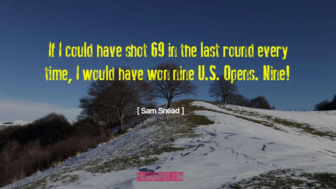 Sam Snead Quotes: If I could have shot