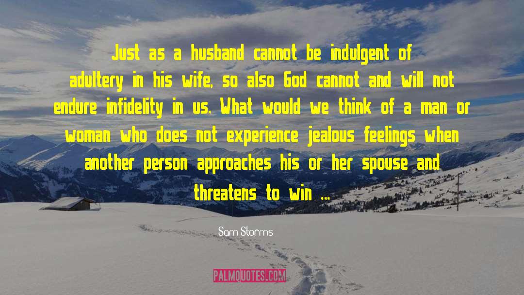 Sam Storms Quotes: Just as a husband cannot