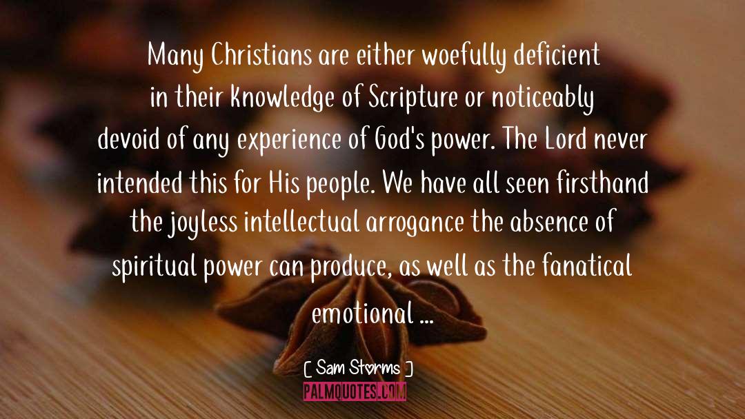 Sam Storms Quotes: Many Christians are either woefully