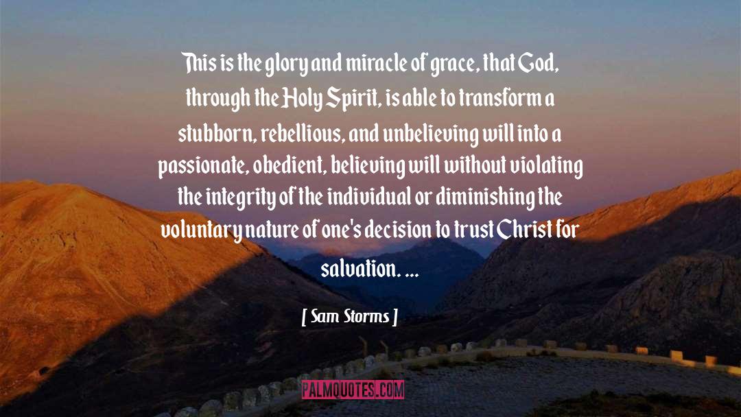 Sam Storms Quotes: This is the glory and