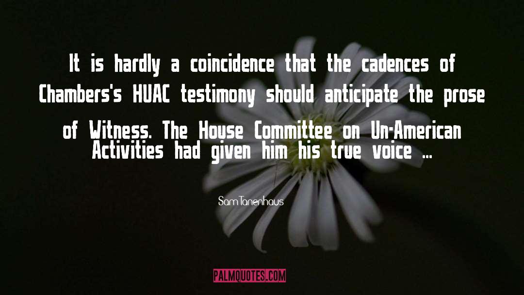 Sam Tanenhaus Quotes: It is hardly a coincidence