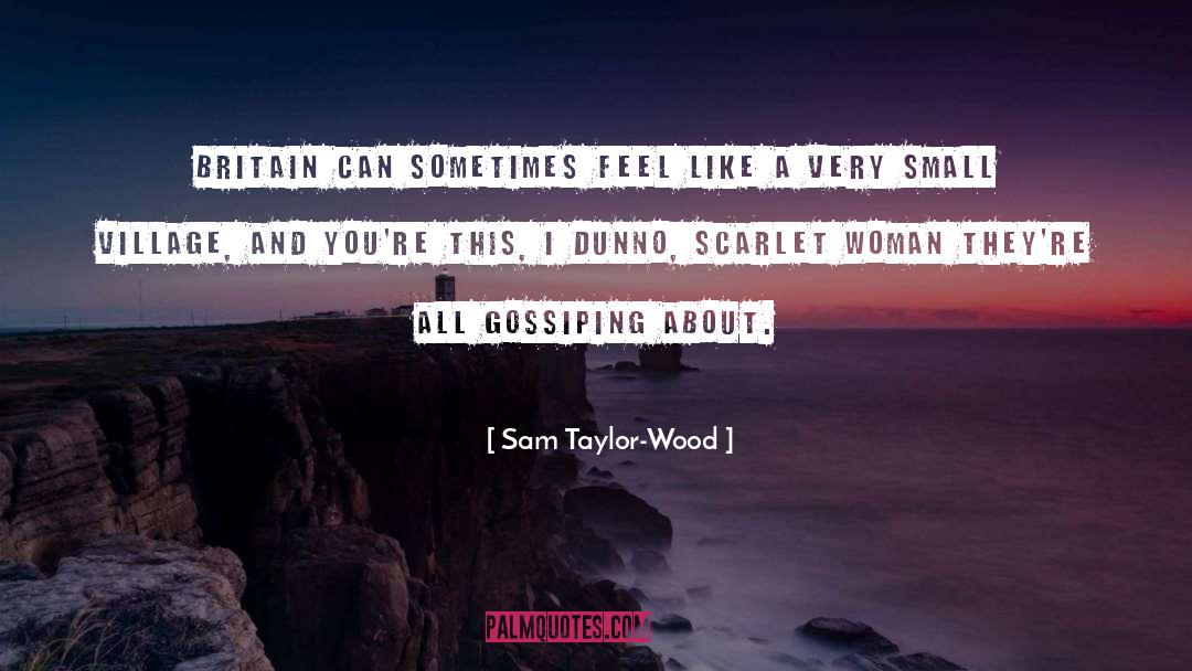 Sam Taylor-Wood Quotes: Britain can sometimes feel like