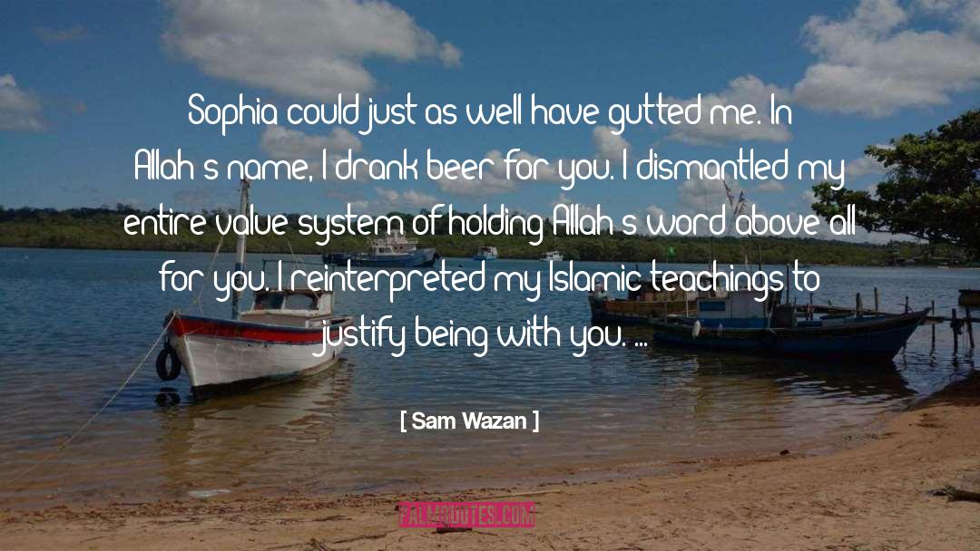 Sam Wazan Quotes: Sophia could just as well