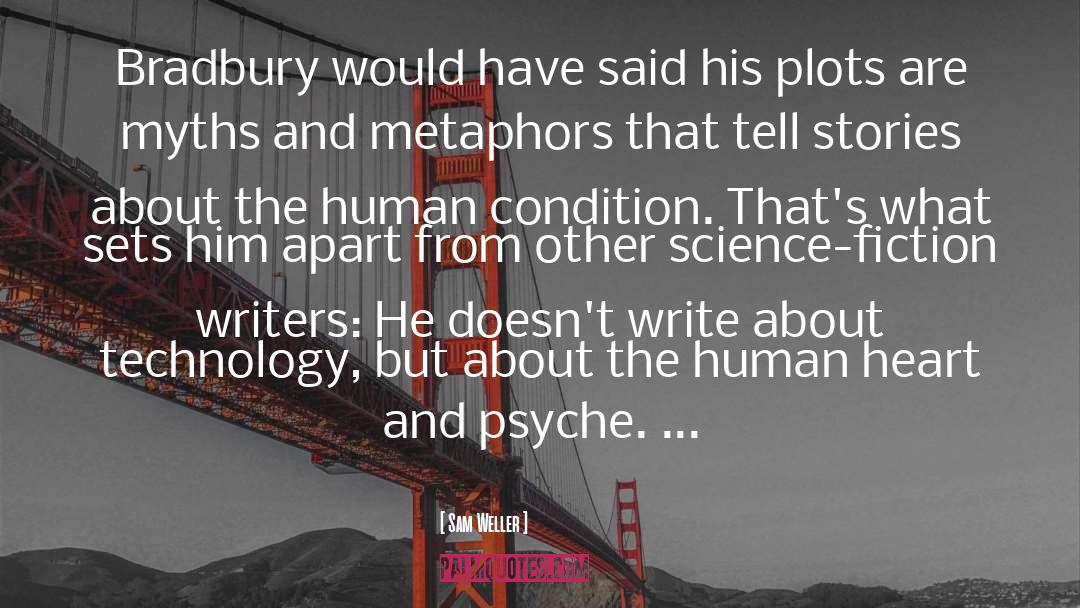 Sam Weller Quotes: Bradbury would have said his