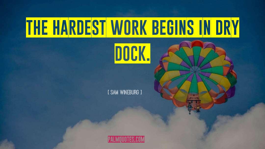Sam Wineburg Quotes: The hardest work begins in
