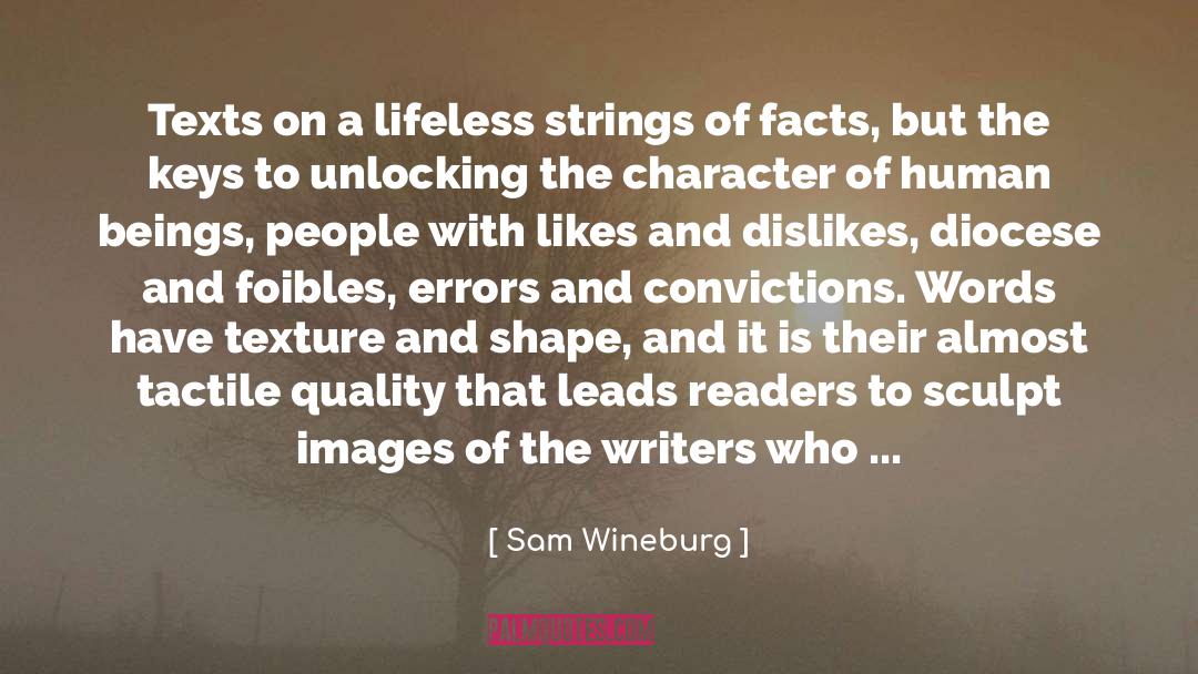 Sam Wineburg Quotes: Texts on a lifeless strings