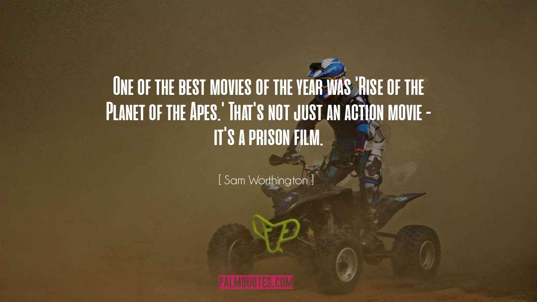 Sam Worthington Quotes: One of the best movies