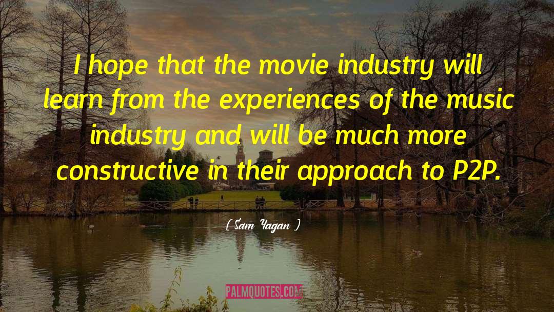 Sam Yagan Quotes: I hope that the movie