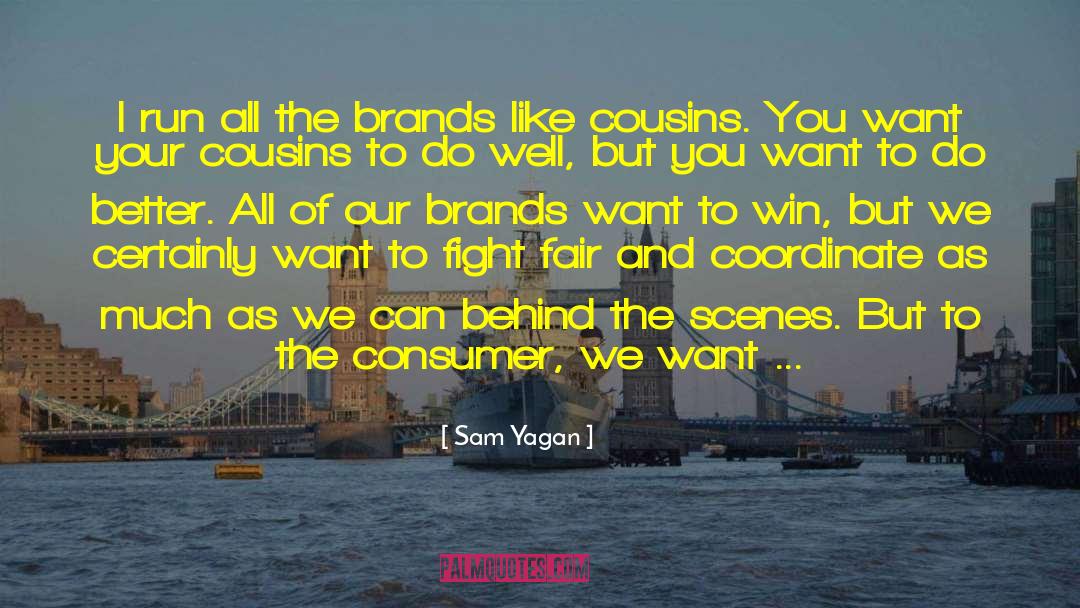 Sam Yagan Quotes: I run all the brands