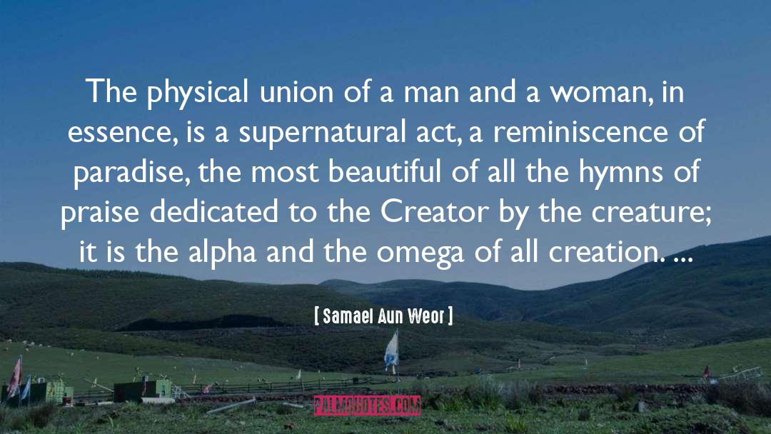 Samael Aun Weor Quotes: The physical union of a