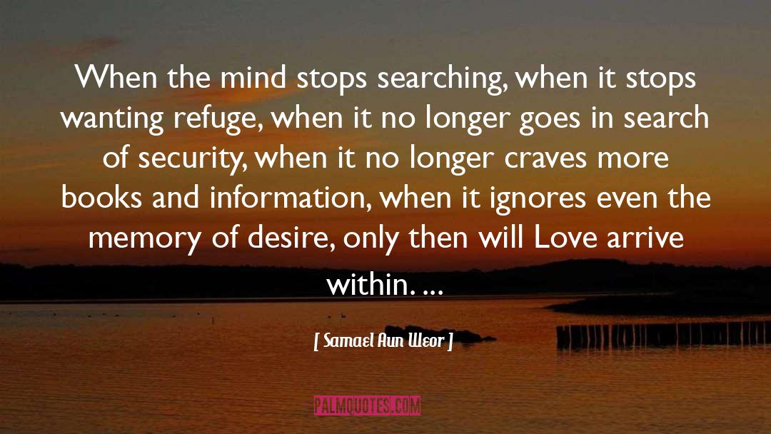 Samael Aun Weor Quotes: When the mind stops searching,