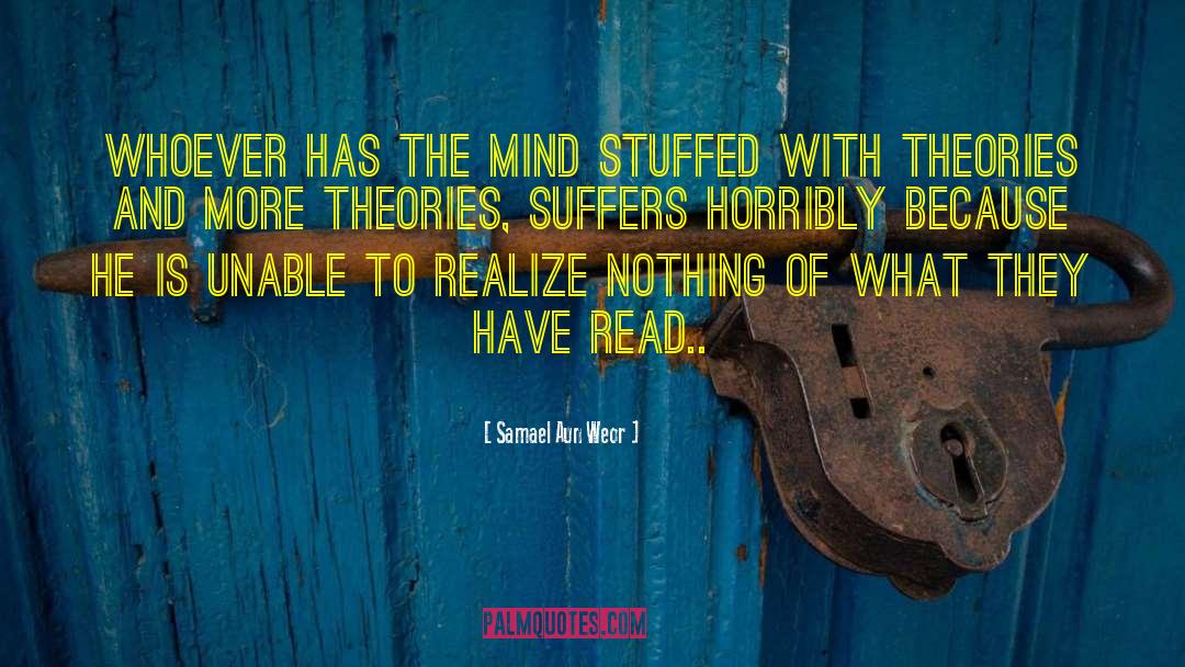 Samael Aun Weor Quotes: Whoever has the mind stuffed