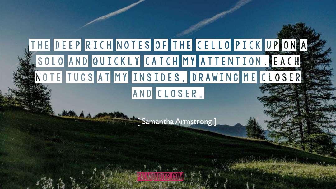 Samantha Armstrong Quotes: the deep rich notes of