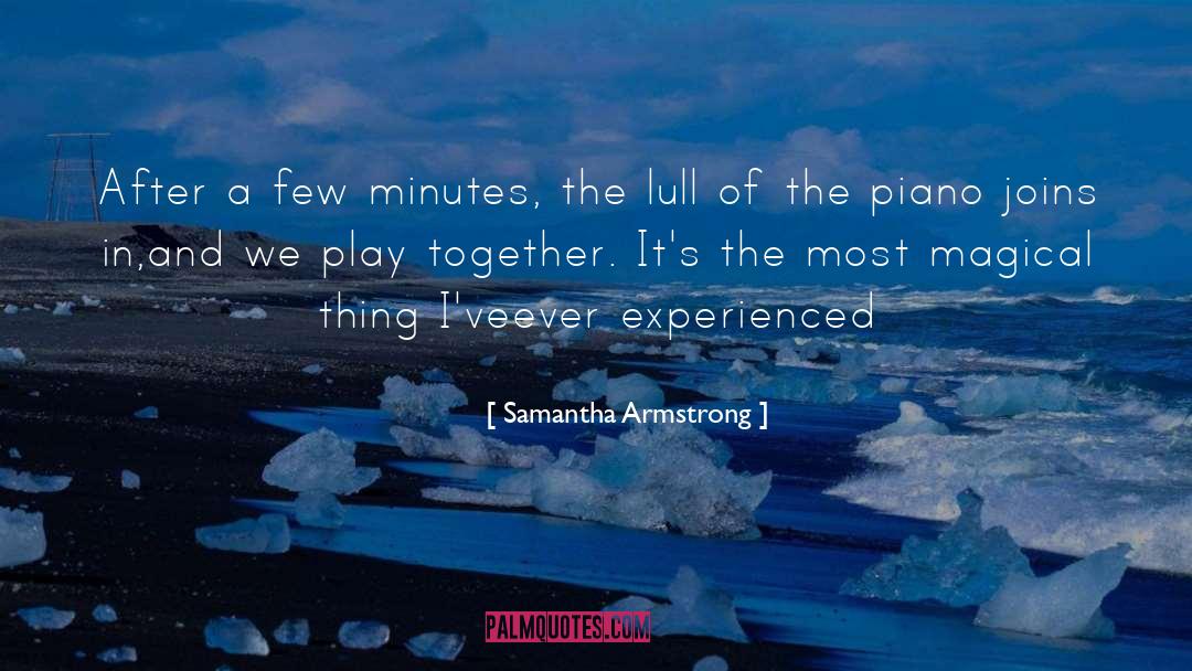 Samantha Armstrong Quotes: After a few minutes, the