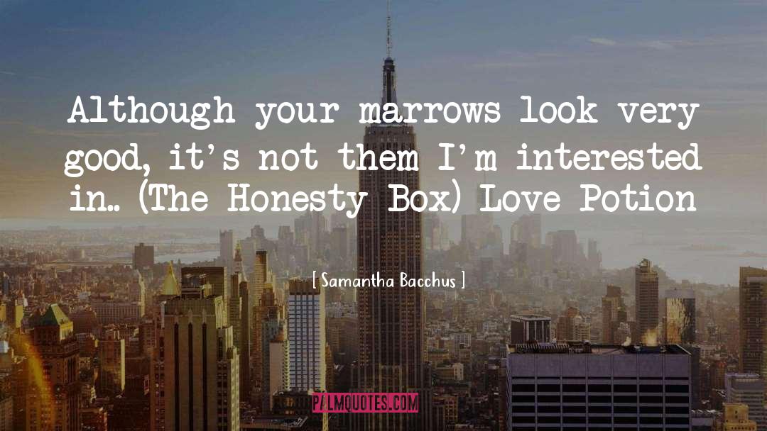 Samantha Bacchus Quotes: Although your marrows look very
