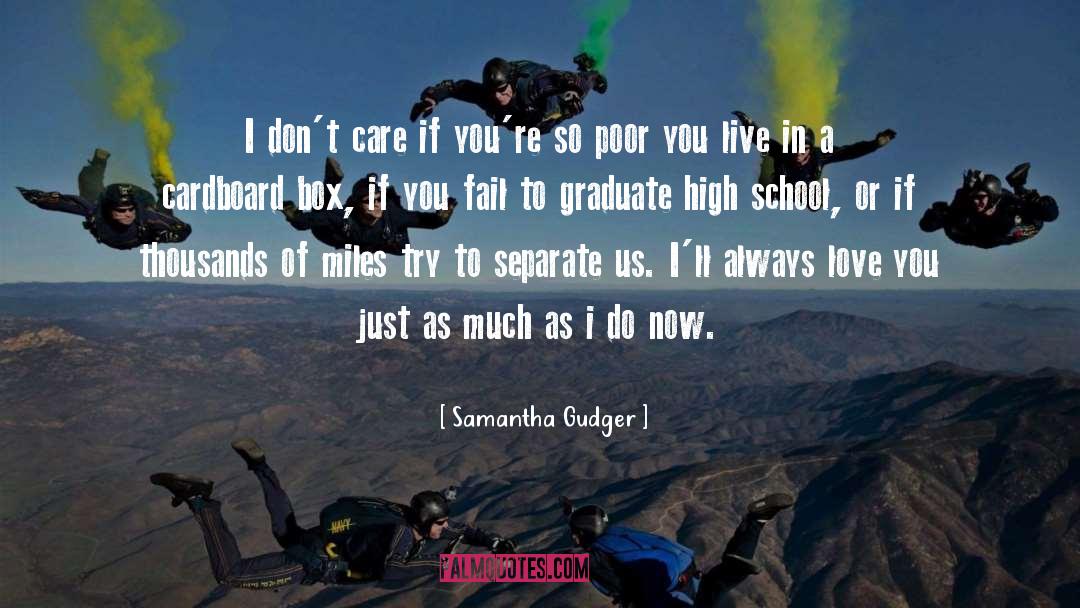 Samantha Gudger Quotes: I don't care if you're