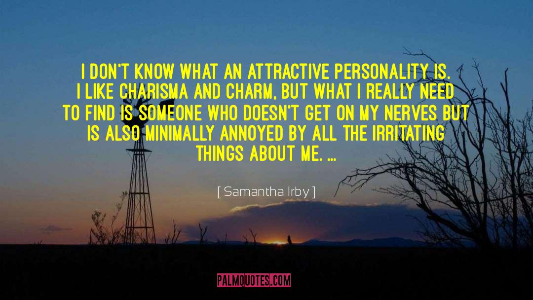 Samantha Irby Quotes: I don't know what an