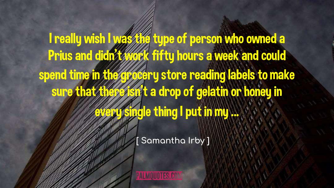 Samantha Irby Quotes: I really wish I was