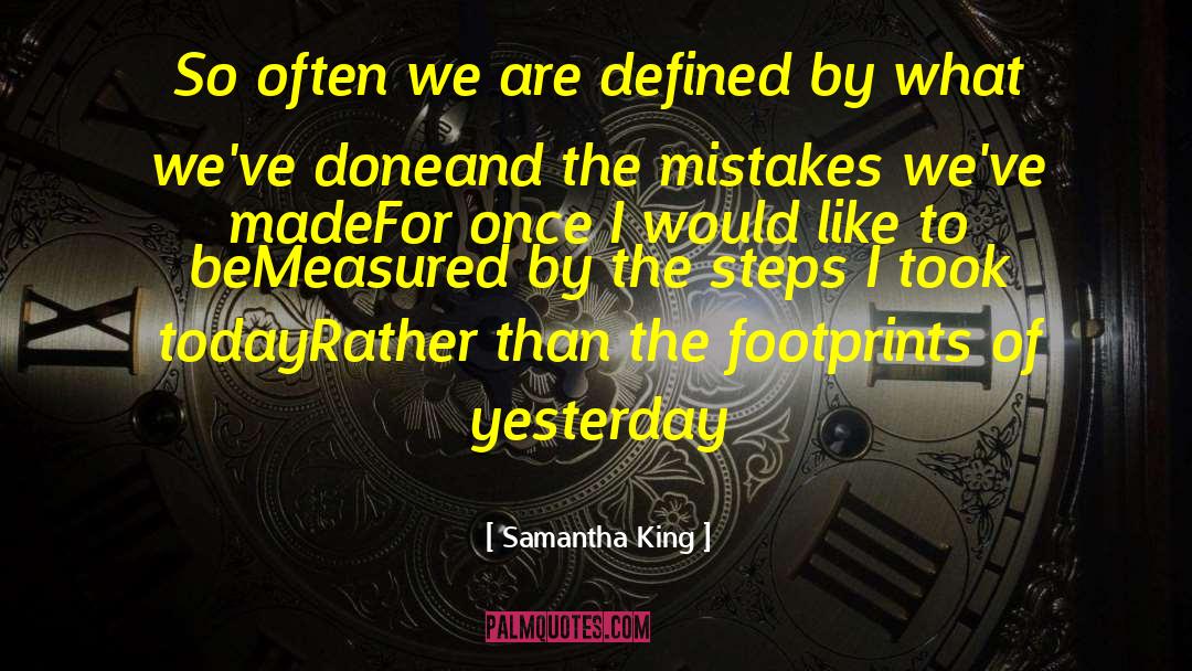 Samantha King Quotes: So often we are defined