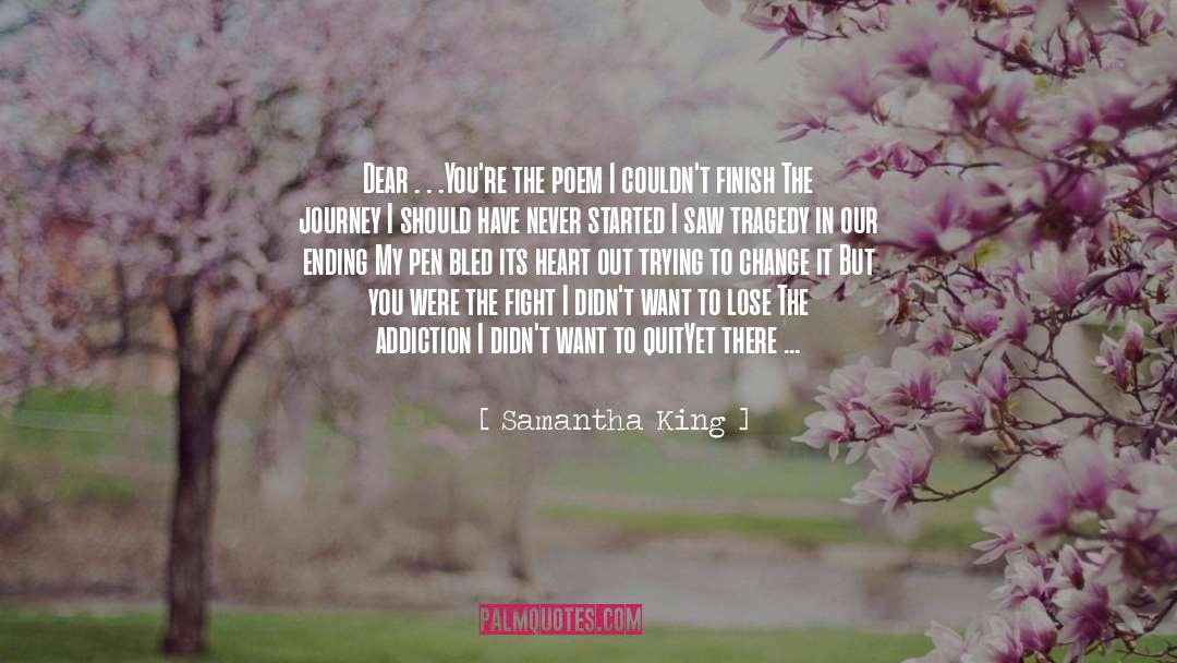 Samantha King Quotes: Dear . . .<br />You're