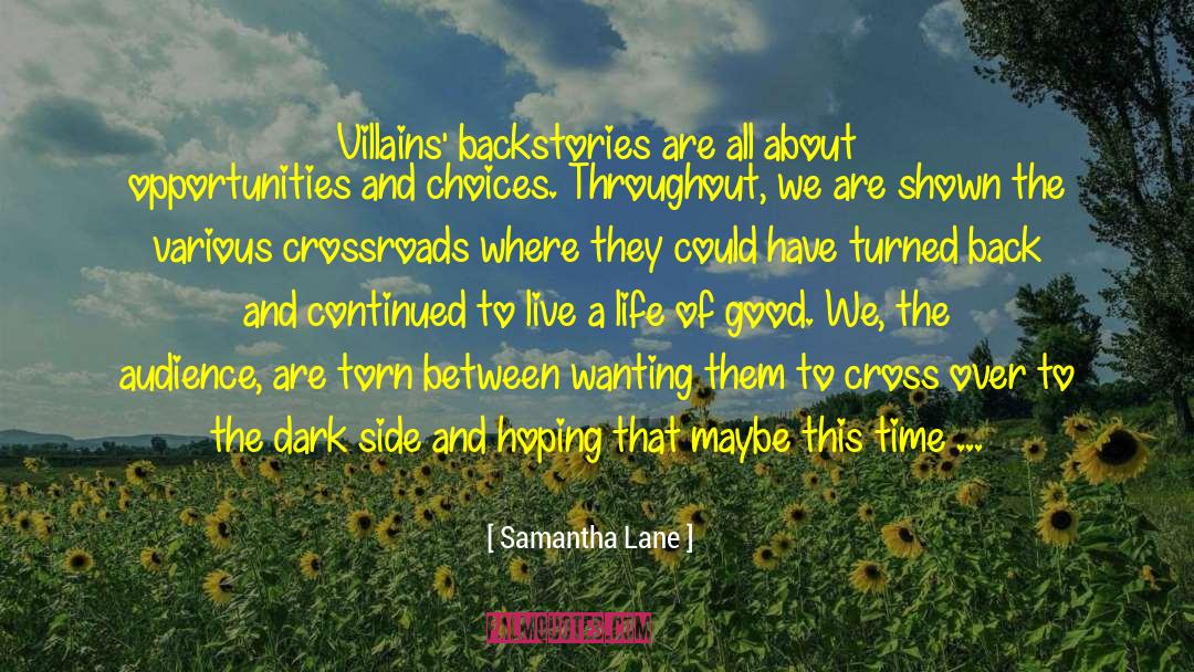 Samantha Lane Quotes: Villains' backstories are all about