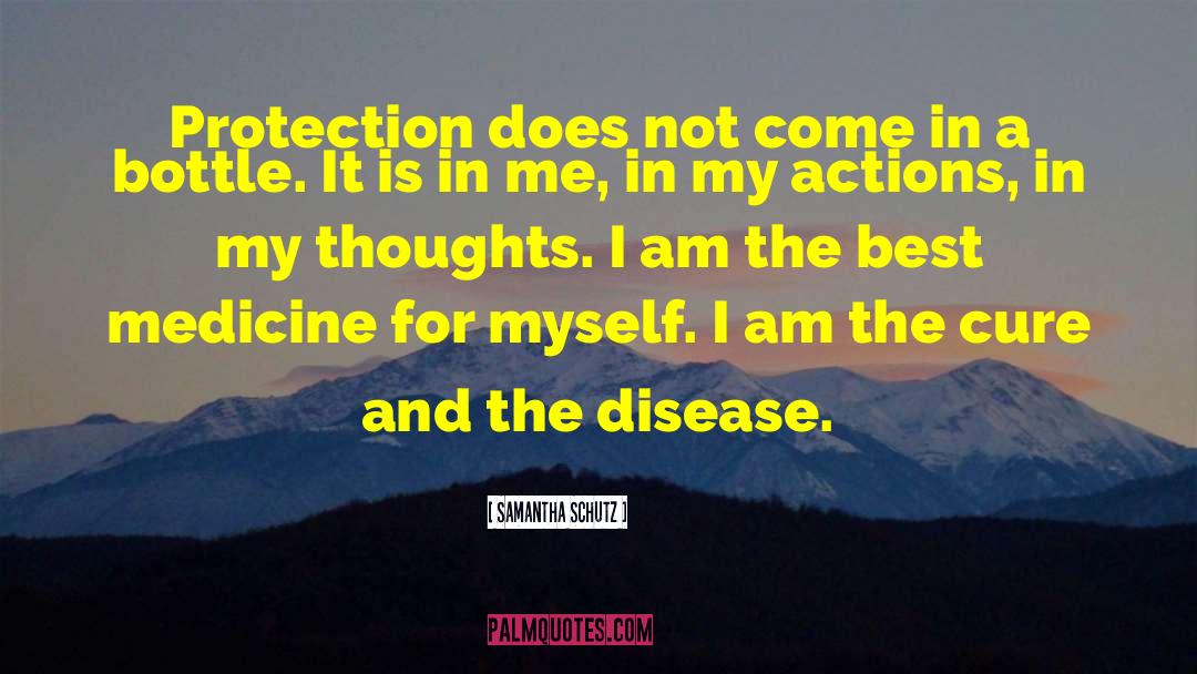 Samantha Schutz Quotes: Protection does not come in
