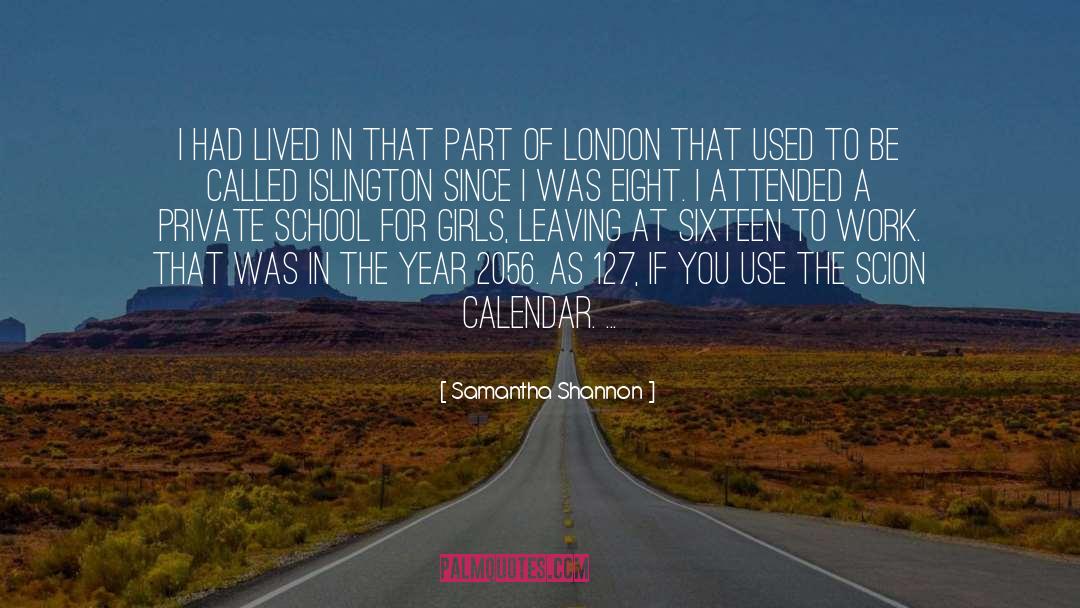 Samantha Shannon Quotes: I had lived in that