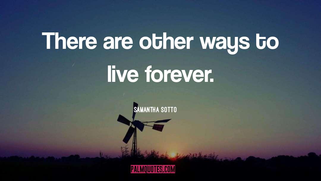 Samantha Sotto Quotes: There are other ways to