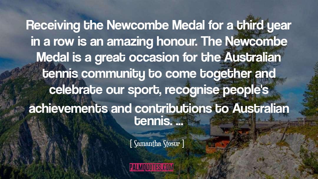 Samantha Stosur Quotes: Receiving the Newcombe Medal for