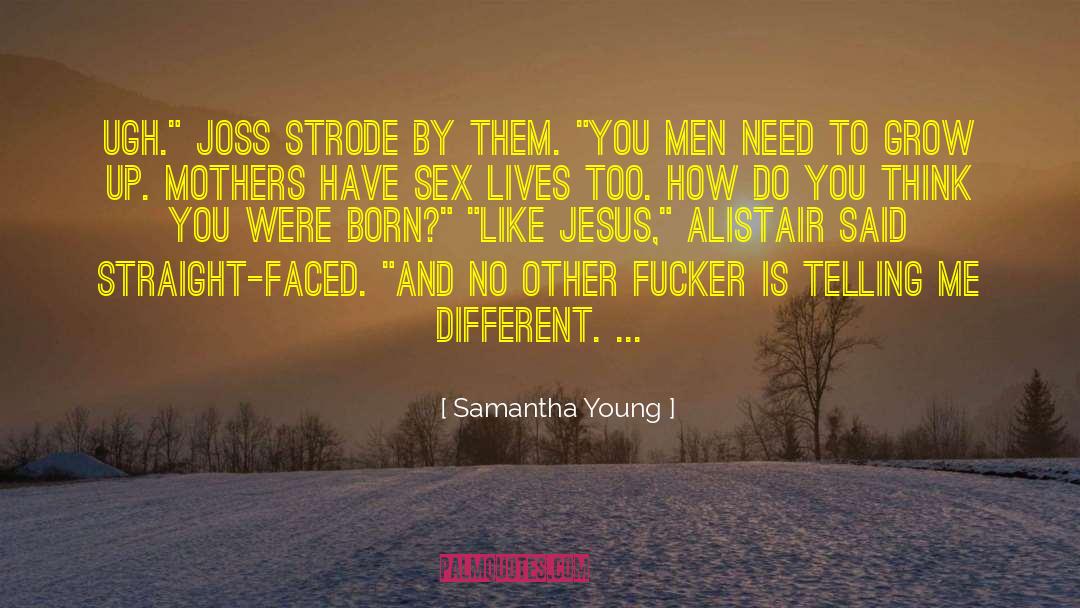 Samantha Young Quotes: Ugh.