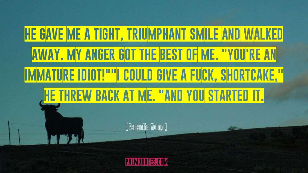 Samantha Young Quotes: He gave me a tight,