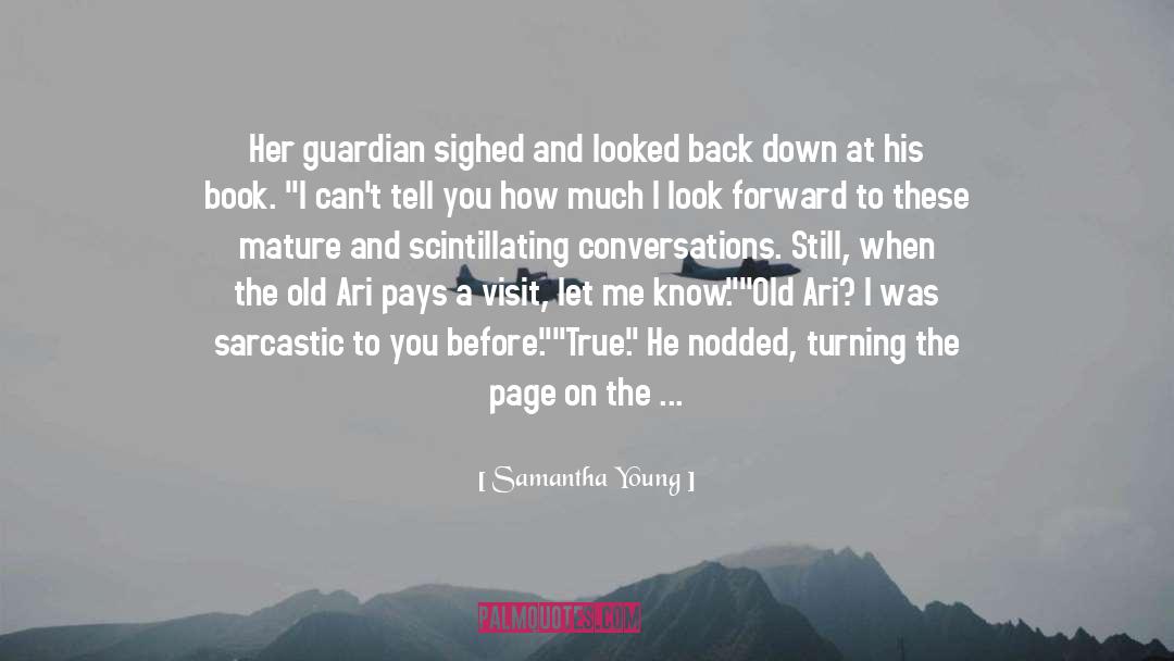 Samantha Young Quotes: Her guardian sighed and looked