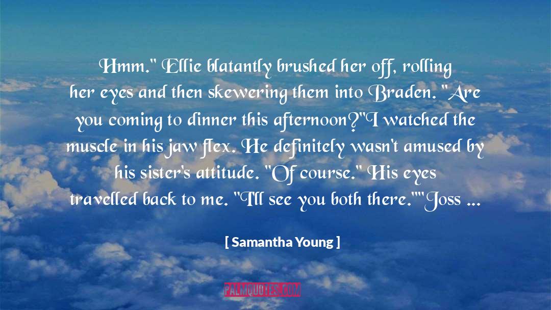 Samantha Young Quotes: Hmm.
