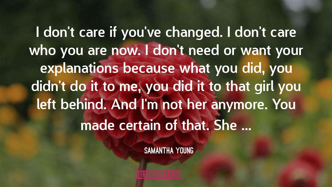 Samantha Young Quotes: I don't care if you've