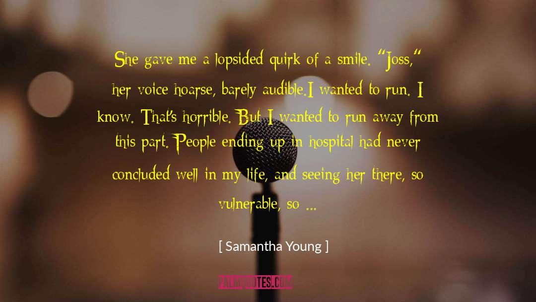 Samantha Young Quotes: She gave me a lopsided
