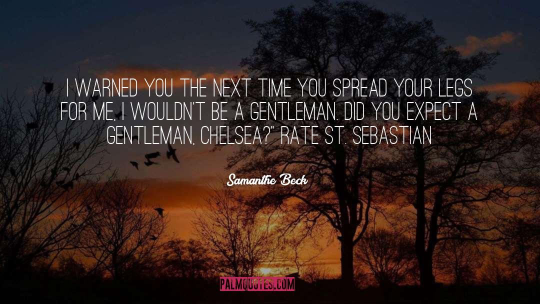 Samanthe Beck Quotes: I warned you the next