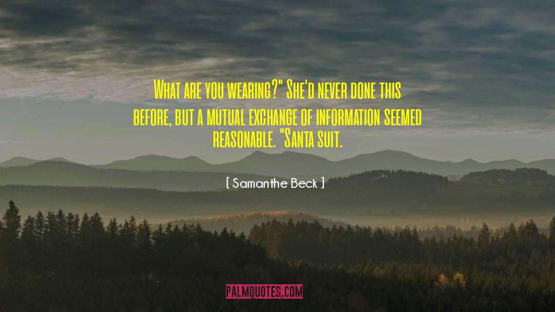 Samanthe Beck Quotes: What are you wearing?