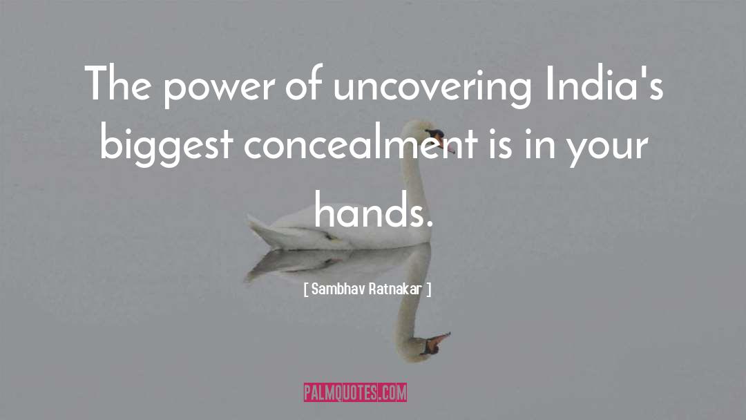 Sambhav Ratnakar Quotes: The power of uncovering India's