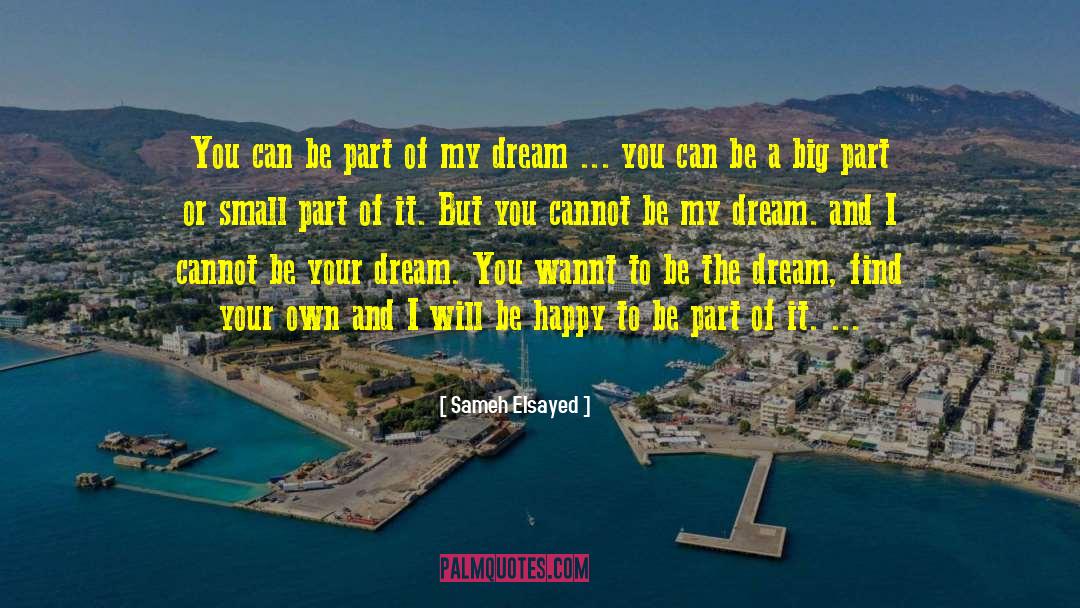 Sameh Elsayed Quotes: You can be part of